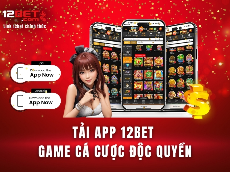 Hướng dẫn chi tiết tải app 12bet